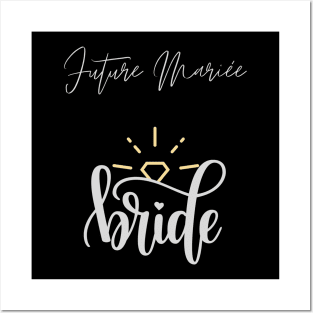 Future Mariée Bride bride to be , Engagement Party Gift For Women Posters and Art